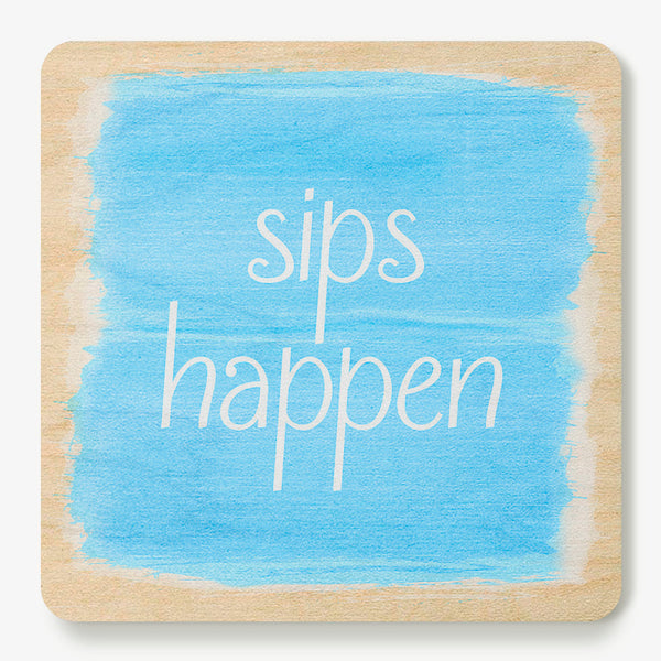 Sips Happen Coaster