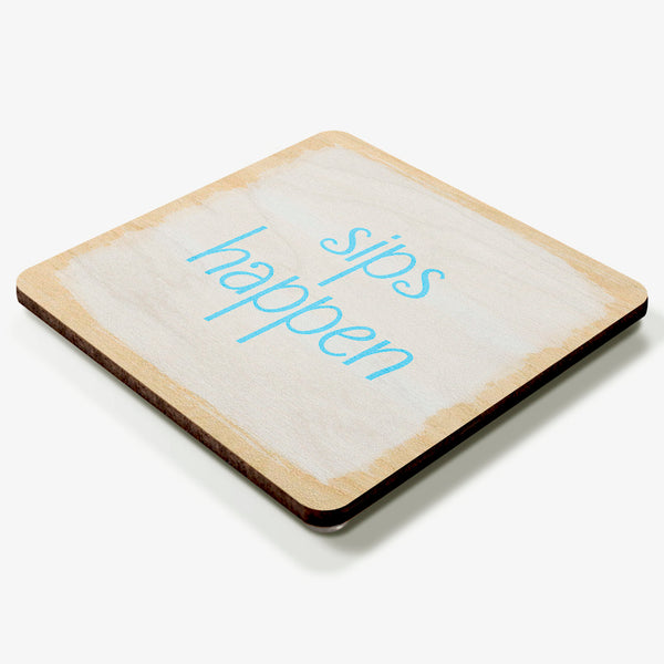Sips Happen Coaster
